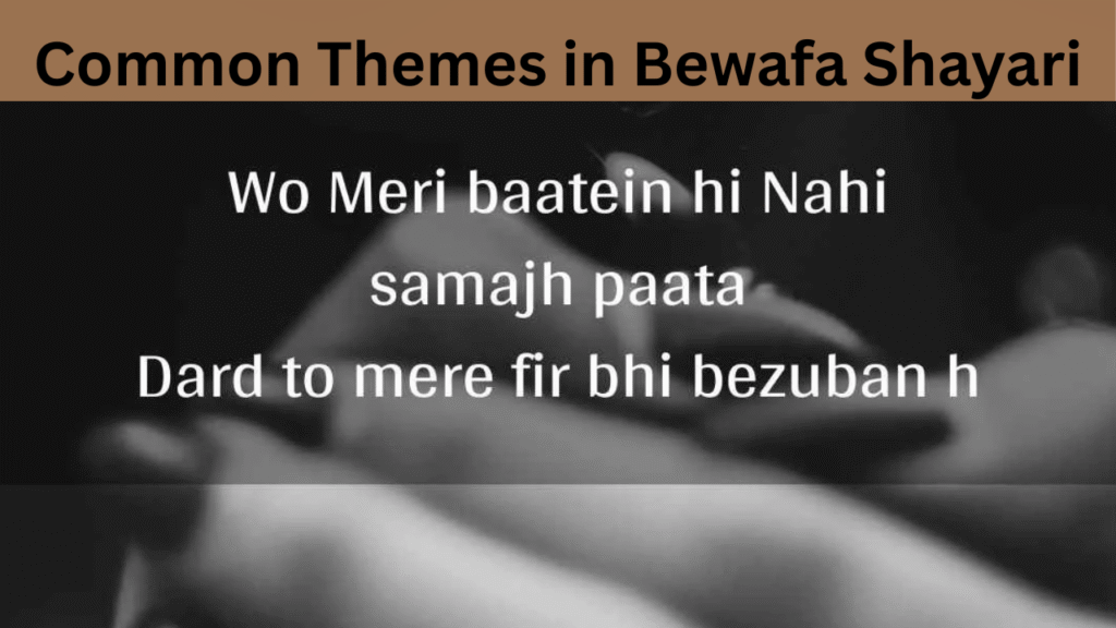 Common Themes in Bewafa Shayari