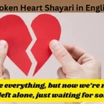 Broken Heart Shayari in English