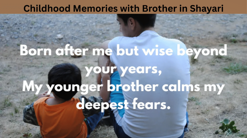 Childhood Memories with Brother in Shayari