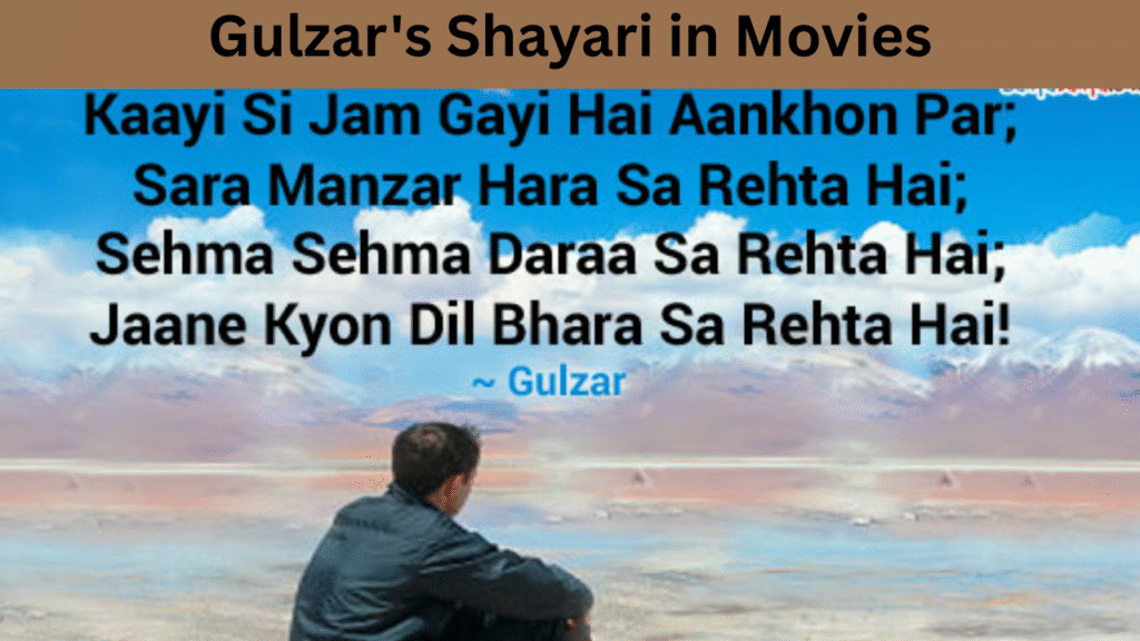 Gulzar's Shayari in Movies