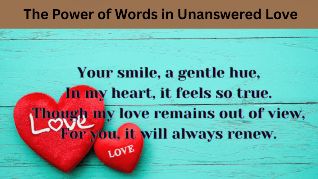 The Power of Words in Unanswered Love