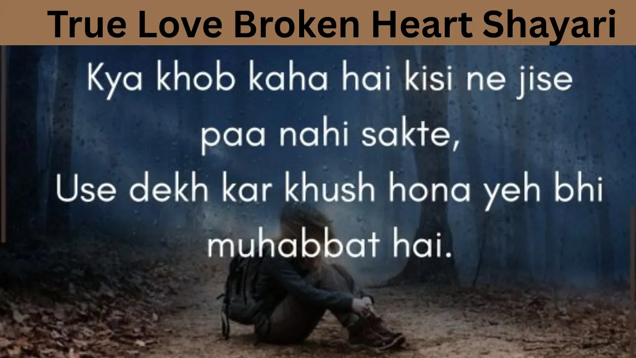 True Love Broken Heart Shayari