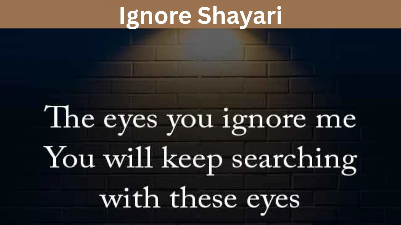 Ignore Shayari