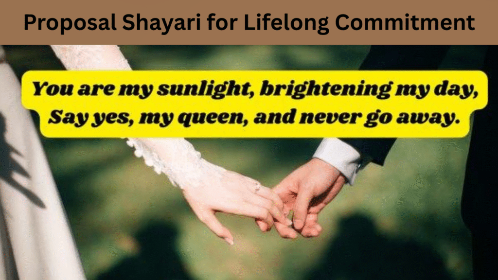 Proposal Shayari for Lifelong Commitment