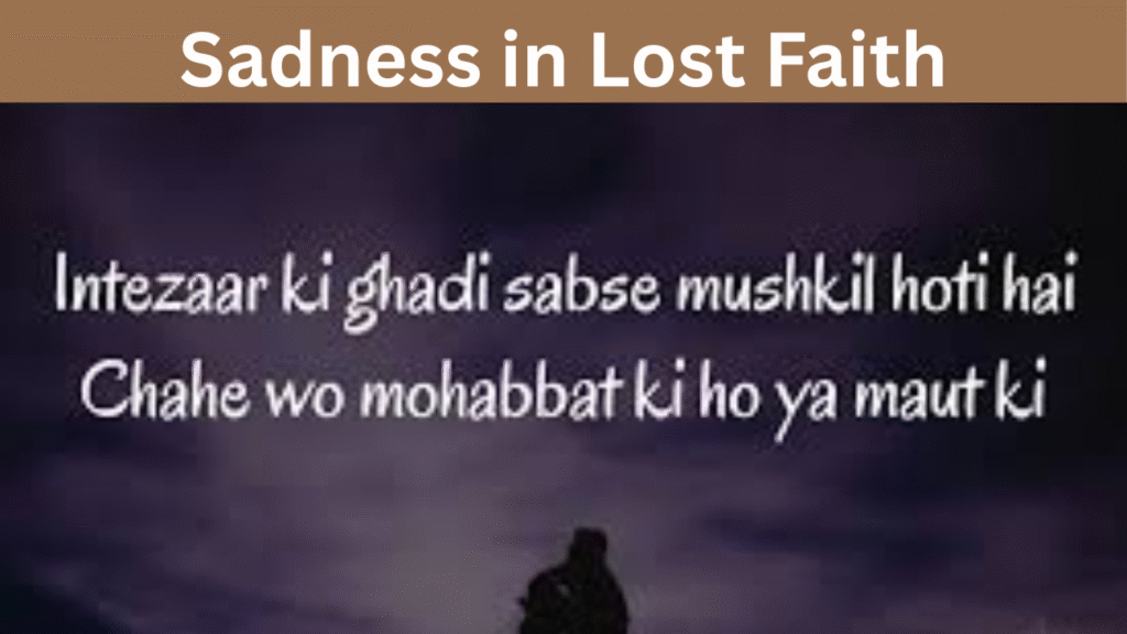 Sadness in Lost Faith