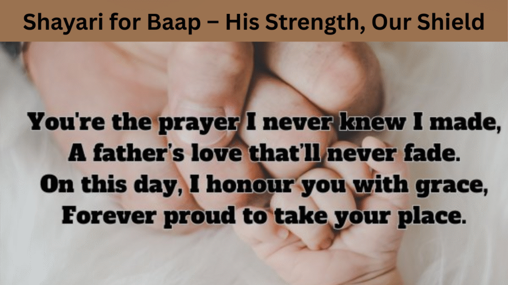 Shayari for Baap – His Strength, Our Shield
