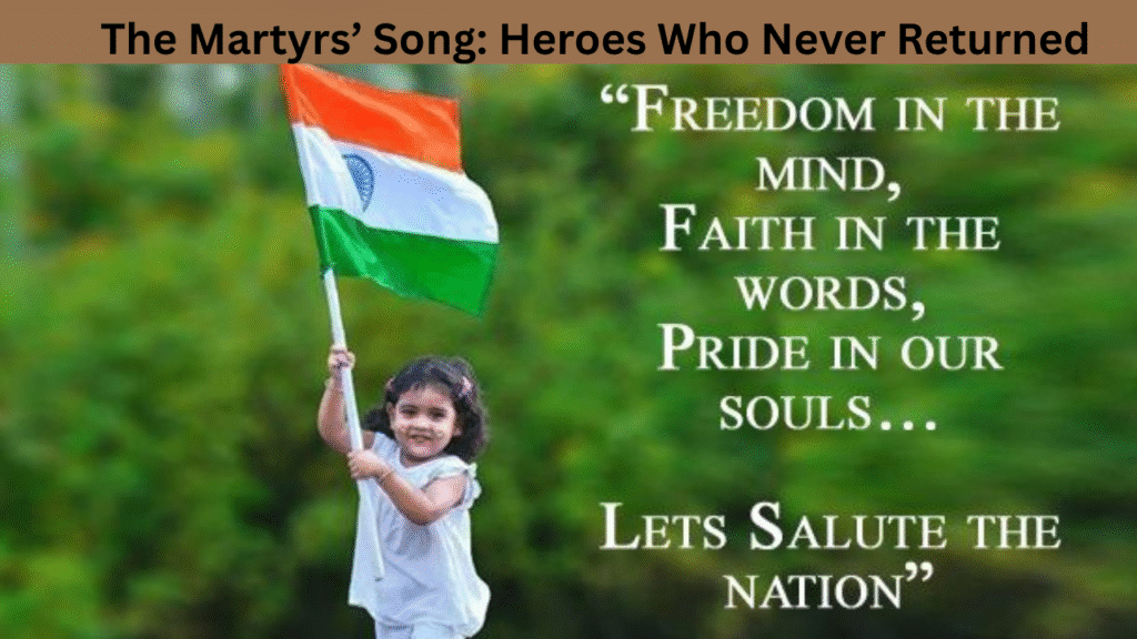 The Martyrs’ Song Heroes Who Never Returned