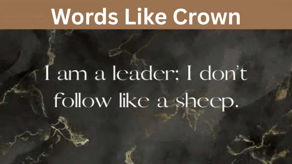 Words Like Crown