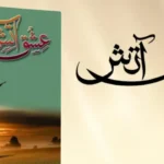 Ishq e Aatish Novel