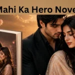 Mahi Ka Hero Novel